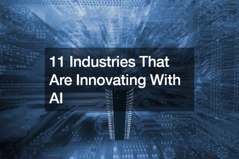 11 Industries That Are Innovating With AI